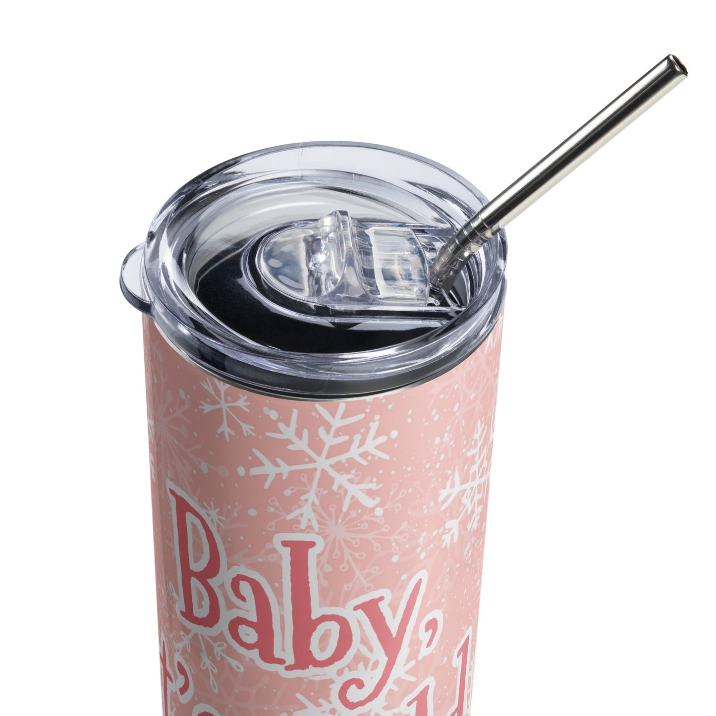 Baby It's Cold Outside tumbler