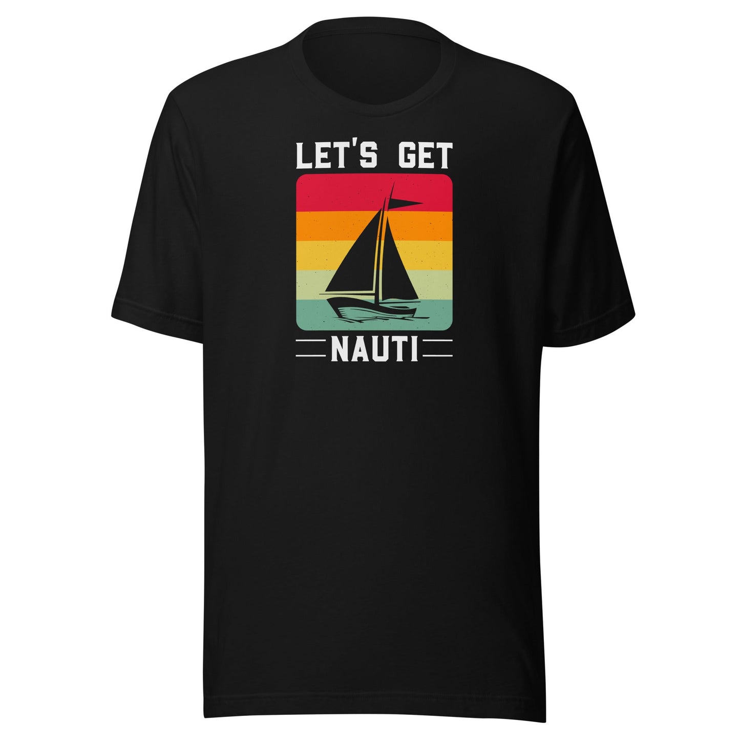 Let's Get Nauti t-shirt