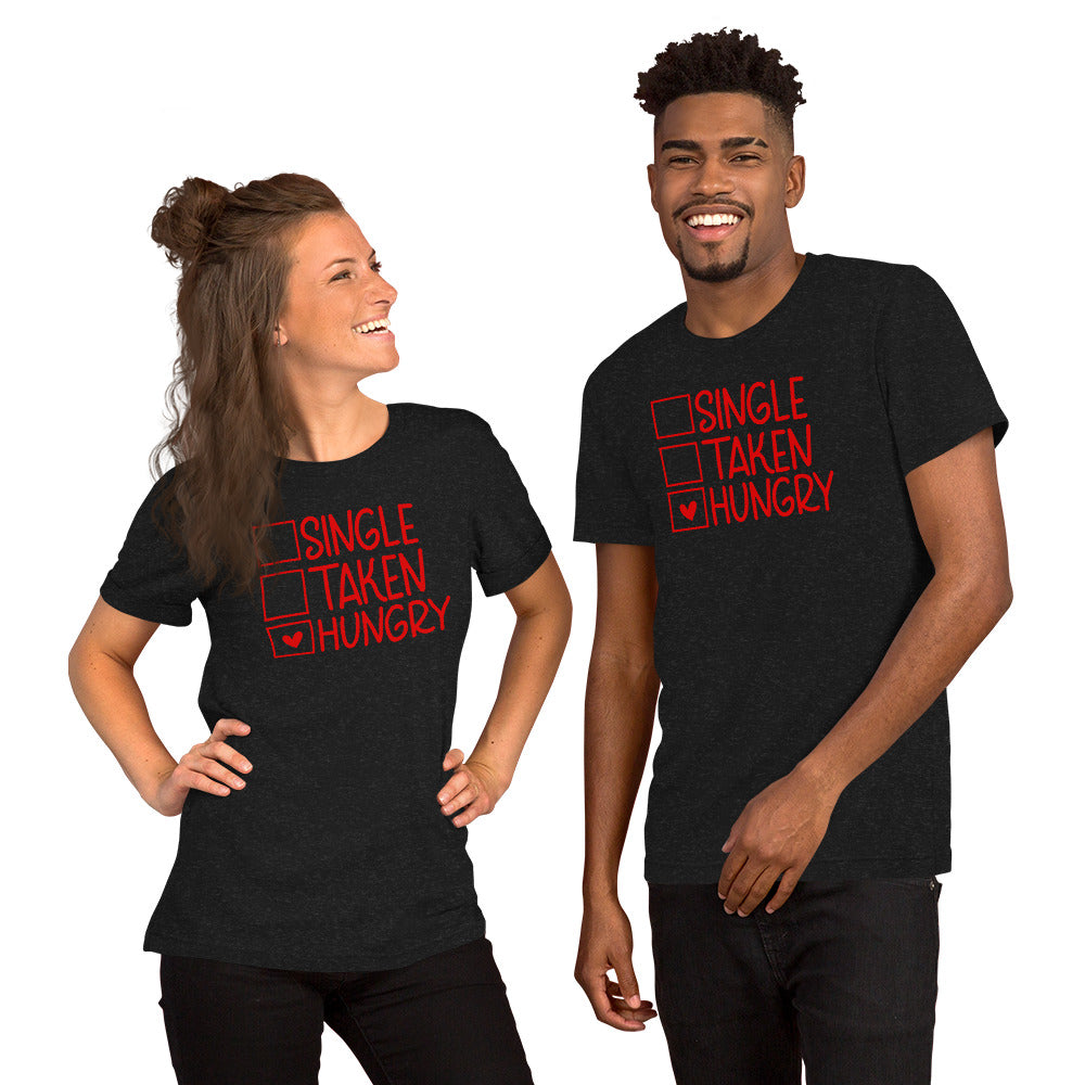 Single, Taken, Hungry t-shirt