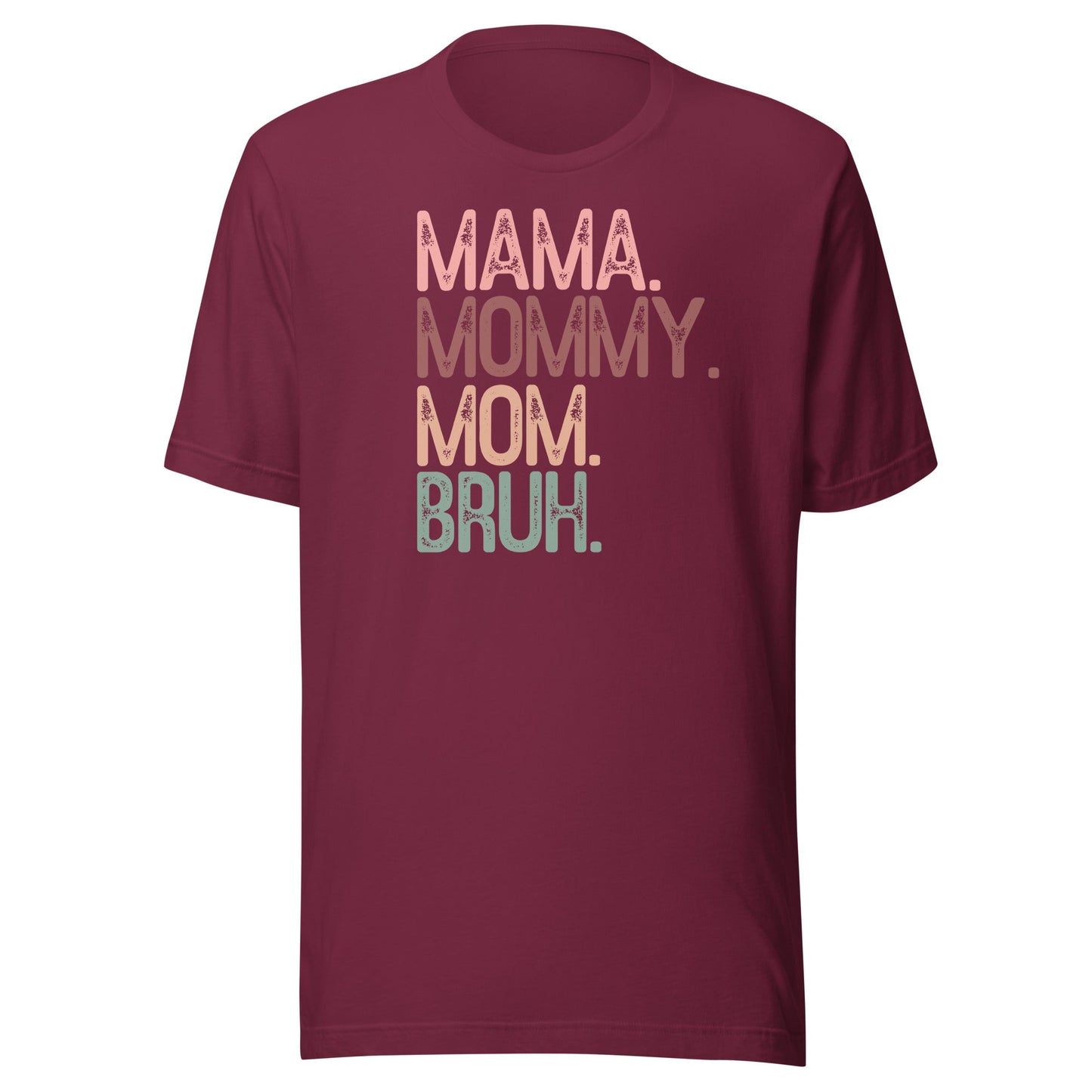 Mama to Bruh t-shirt