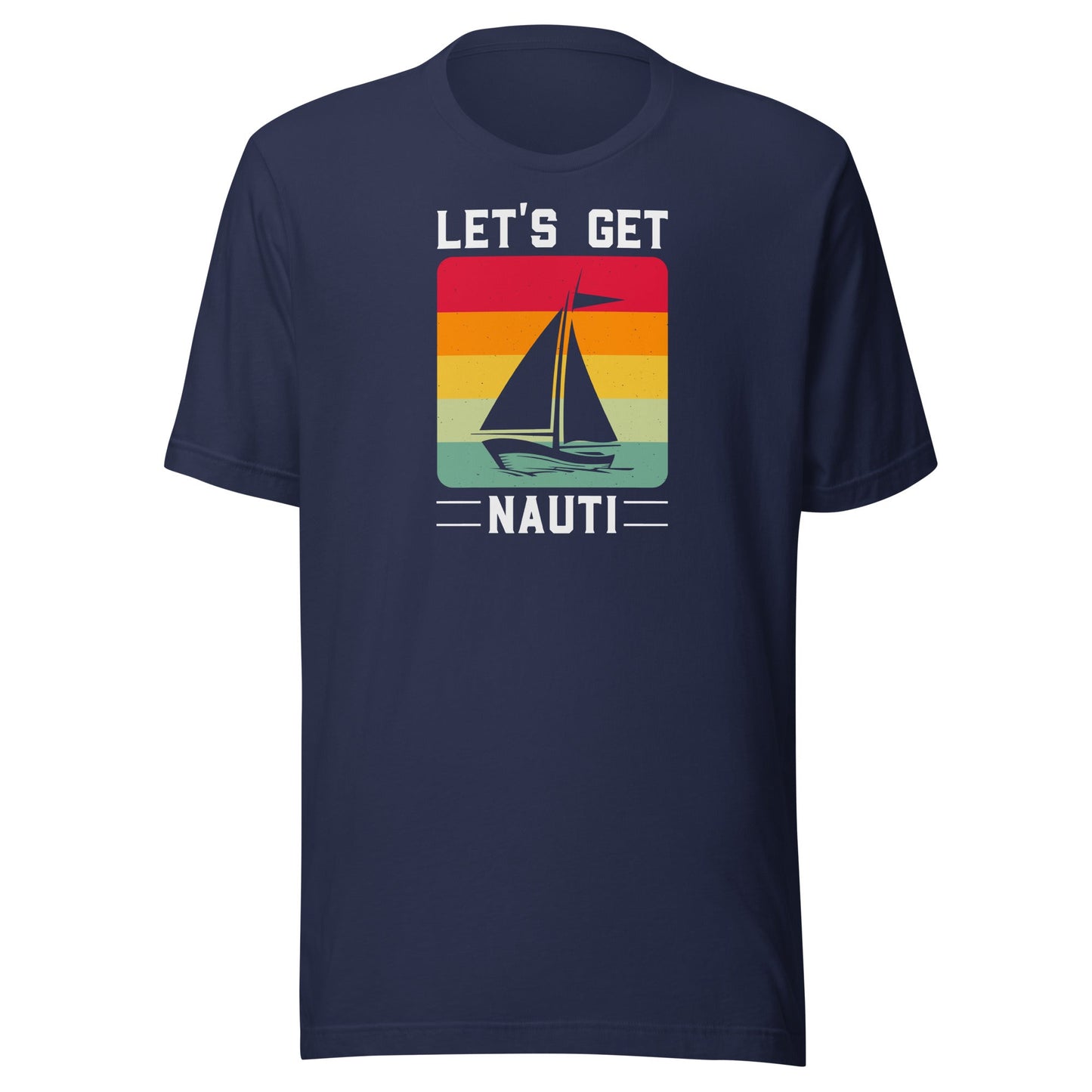 Let's Get Nauti t-shirt