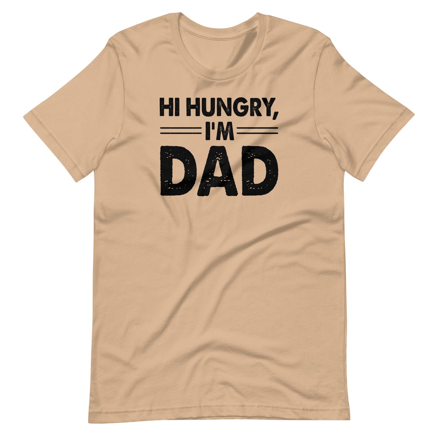 Hi Hungry I'm Dad T-shirt